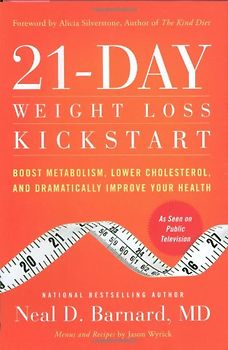 21-Day Weight Loss Kickstart: Boost Metabolism, Lower Cholesterol, and Dramatically Improve Your Health - Neal Barnard
