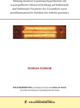 Wirkung iterativer Ganzkörperhyperthermie mit wassergefilterter Infrarot-A-Strahlung auf funktionelle und funktionale Parameter der Gesundheit sowie proinflammatorische Zytokine bei Arthritis psoriatica
