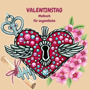 Valentinstag Malbuch für Jugendliche: schöne entspannende Seiten mit Blumen, Schlössern, einer geschriebenen und versteckten Liebe