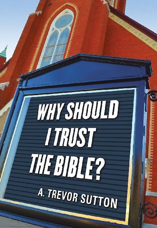 Why Should I Trust the Bible?