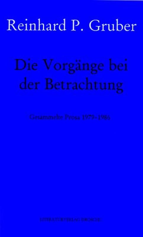 Werke - Gruber, Reinhard P / Die Vorgänge beim Betrachten
