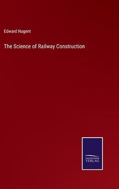 The Science of Railway Construction