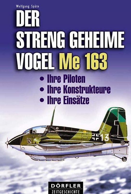 Der streng geheime Vogel Me 163