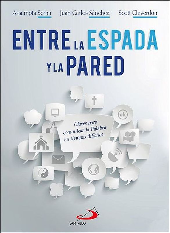 Entre la espada y la pared : claves para comunicar la palabra en tiempos difíciles