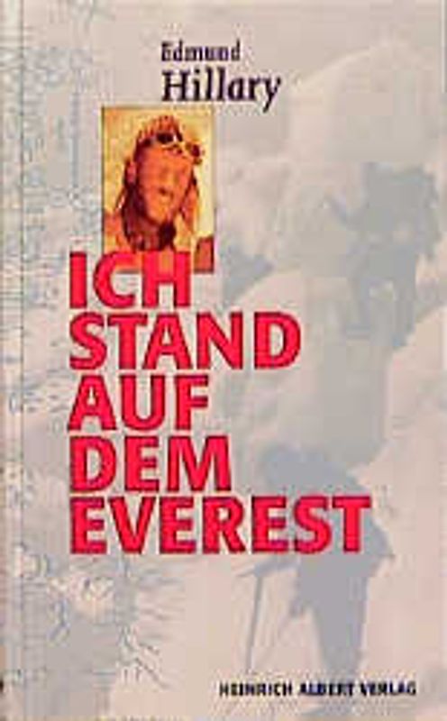 Ich stand auf dem Everest. Meine Erstbesteigung mit Scherpa Tensing