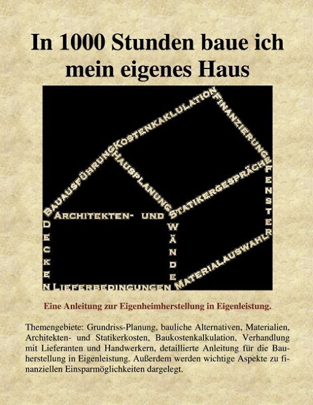 In 1000 Stunden baue ich mein eigenes Haus
