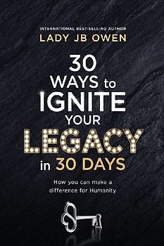 30 Ways to Ignite Your Legacy in 30 Days