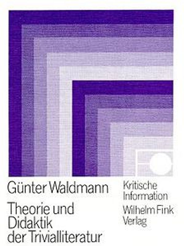 Theorie und Didaktik der Trivialliteratur