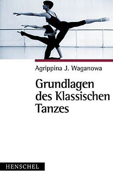Grundlagen des Klassischen Tanzes