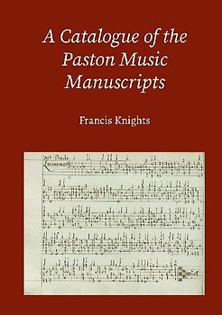 A Catalogue of the Paston Music Manuscripts