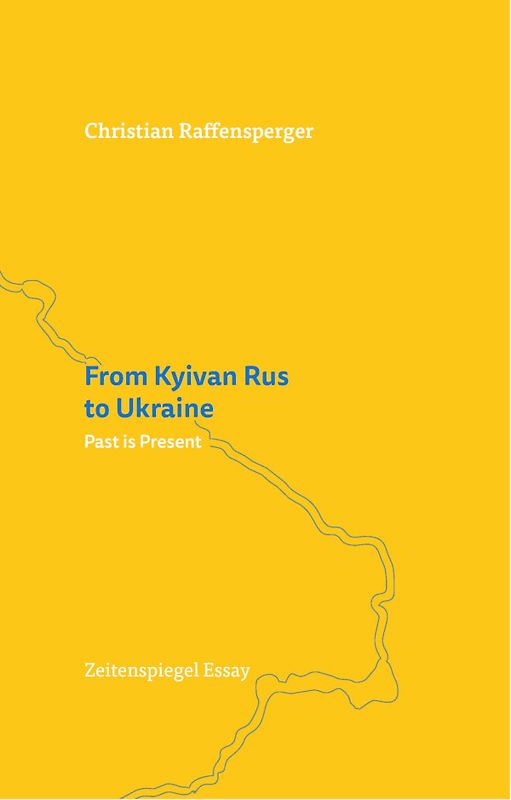 From Kyivan Rus to Ukraine: Past is Present