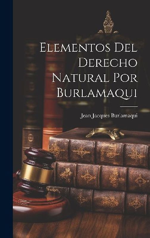 Elementos Del Derecho Natural Por Burlamaqui