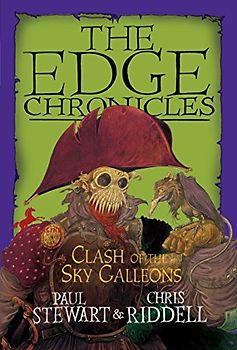 Edge Chronicles: Clash of the Sky Galleons (The Edge Chronicles, Band 6)