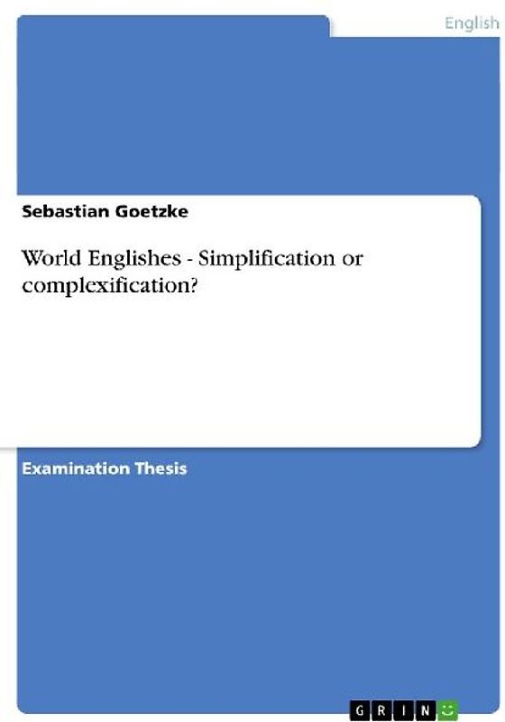 World Englishes - Simplification or complexification?