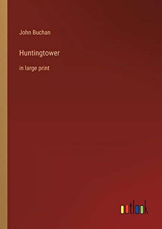 Huntingtower: in large print