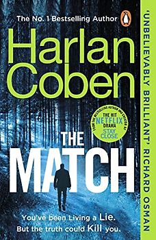 The Match: From the #1 bestselling creator of the hit Netflix series Stay Close