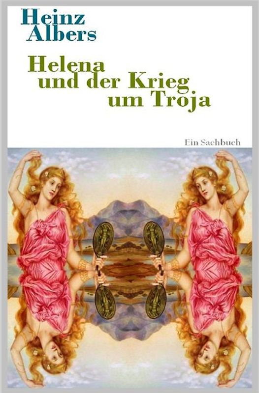 Helena und der Krieg um Troja