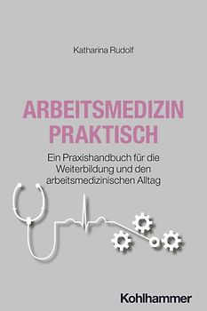 Arbeitsmedizin praktisch