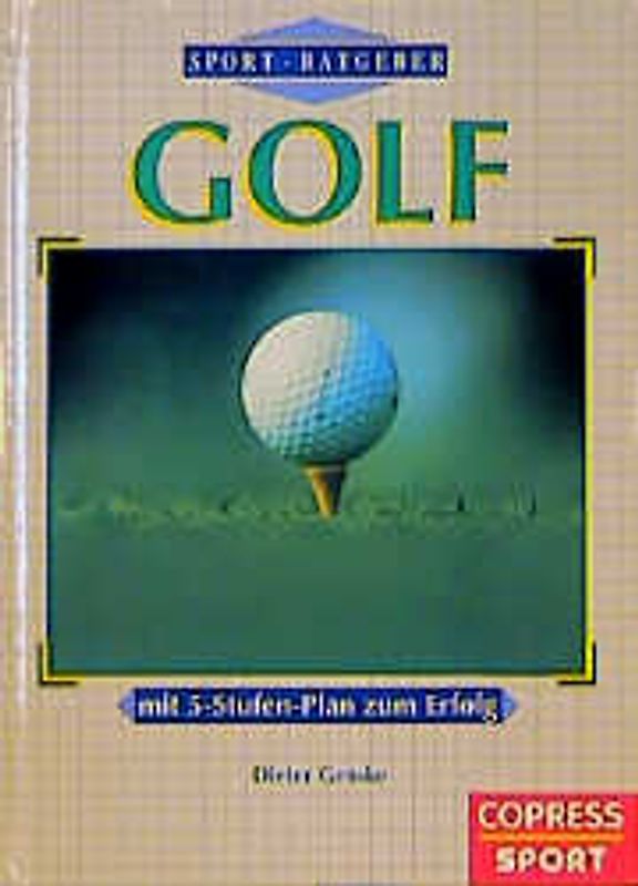 SportRatgeber Golf. Mit 5-Stufen-Plan zum Erfolg