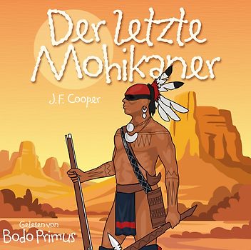 Gelesen Von Bodo Primus - Der Letzte Mohikaner Von J.F.Cooper [Audio CD]