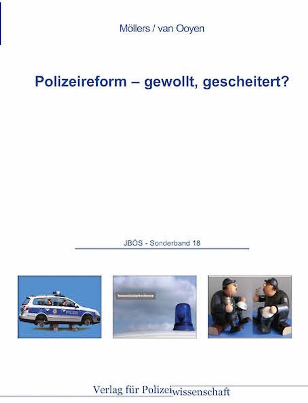 Polizeireform – gewollt, gescheitert?