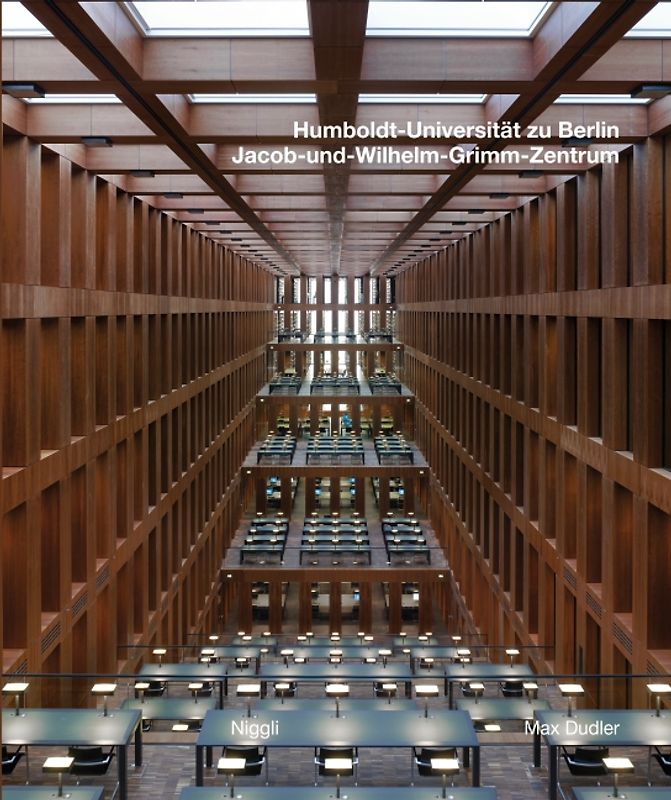 Max Dudler - Humboldt-Universität zu Berlin. Jacob und Wilhelm Grimm-Zentrum
