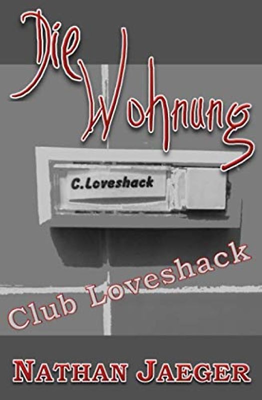 Die Wohnung - Club Loveshack
