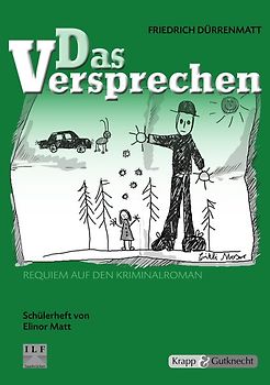 Das Versprechen - Friedrich Dürrenmatt. Schülerheft, Arbeitsheft, Aufgaben, Lernmittel