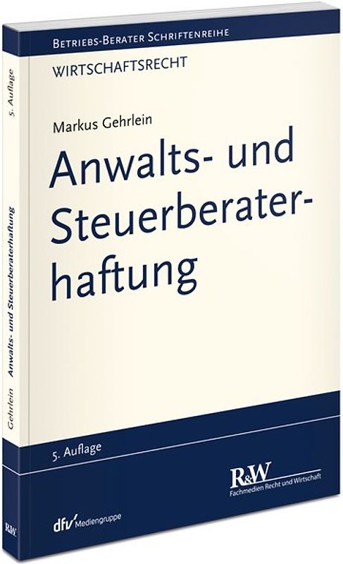 Anwalts- und Steuerberaterhaftung