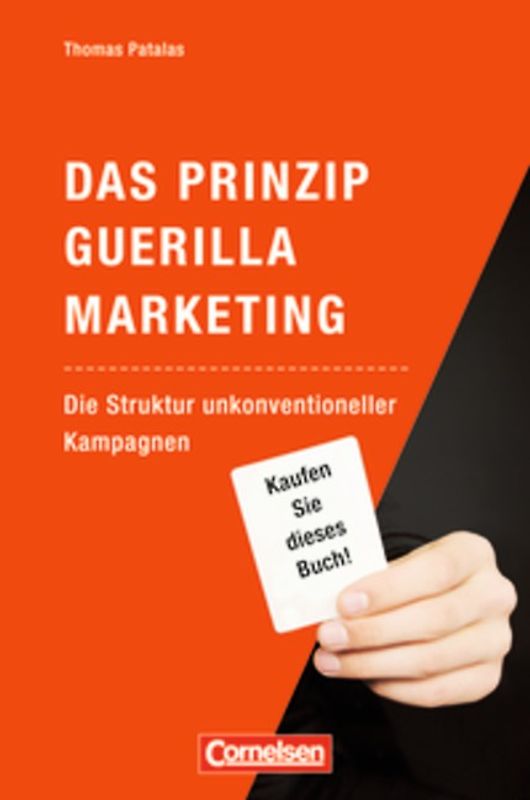 Kompetenz in Medien- und Werbeberufen / Das Prinzip Guerilla Marketing