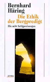 Die Ethik der Bergpredigt
