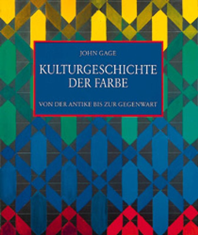 Kulturgeschichte der Farbe von der Antike bis zur Gegenwart
