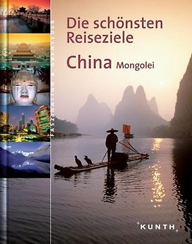 China / Mongolei. Die schönsten Reiseziele