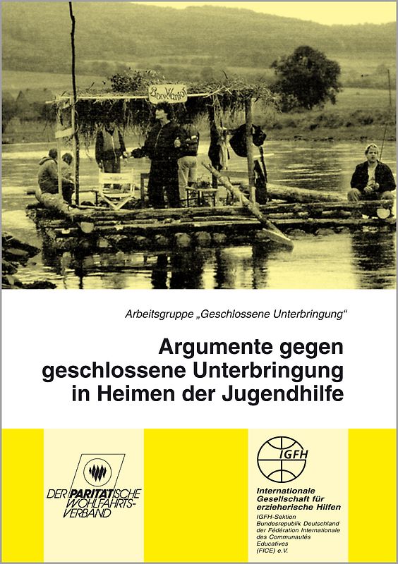 Argumente gegen geschlossene Unterbringung in Heimen der Jugendhilfe