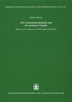 Felix Mendelssohn-Bartholdy und die griechische Tragödie