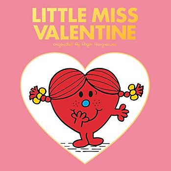 Little Miss Valentine: Adam Hargreaves (Mr. Men and Little Miss)