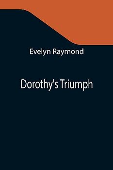 Dorothy's Triumph