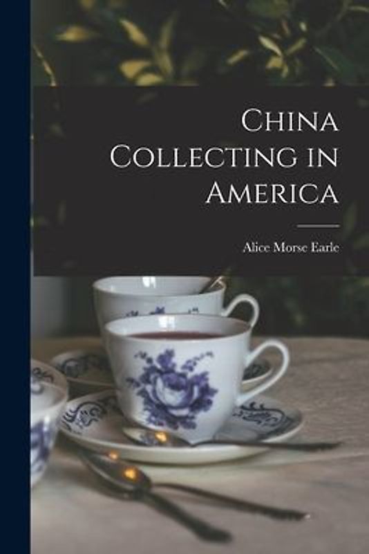 China Collecting in America