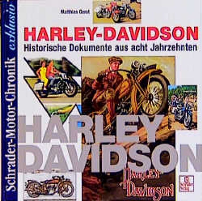 Harley-Davidson Motorräder. Historische Dokumente aus acht Jahrzehnten