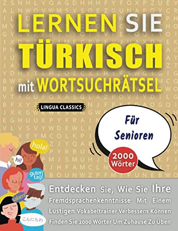 LERNEN SIE TÜRKISCH MIT WORTSUCHRÄTSEL FÜR SENIOREN - Entdecken Sie, Wie Sie Ihre Fremdsprachenkenntnisse Mit Einem Lustigen Vokabeltrainer Verbessern ... - Finden Sie 2000 Wörter Um Zuhause Zu Üben
