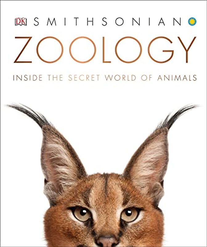 Zoology: Inside the Secret World of Animals (Dk Smithsonian)
