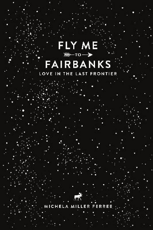 Fly Me To Fairbanks