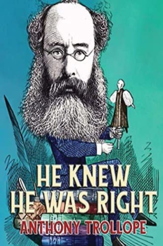 He Knew He Was Right (Annotated)