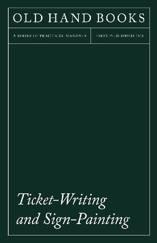 Ticket-Writing and Sign-Painting