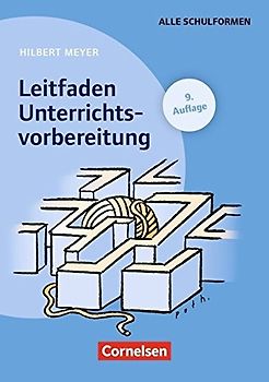 Leitfaden Unterrichtsvorbereitung - Hilbert Meyer [Taschenbuch, 9. Auflage 2016]