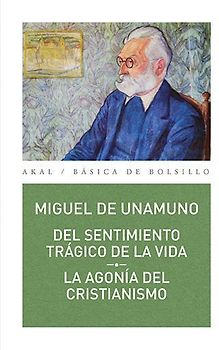 Del sentimiento trágico de la vida ; La agonía del cristianismo
