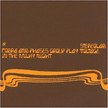 Stereolab - Cobras and Phases Group...