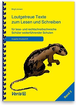 Lautgetreue Texte zum Lesen und Schreiben für lese- und rechtschreibschwache Schüler weiterführender Schulen