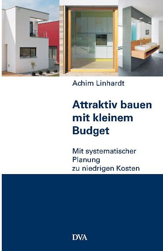 Attraktiv bauen mit kleinem Budget