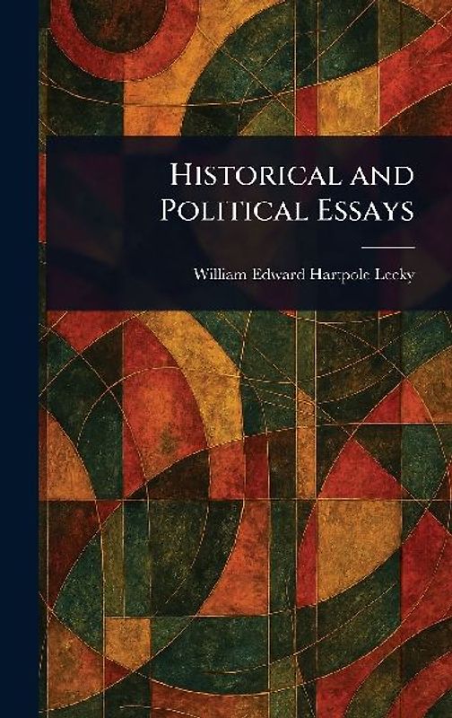 Historical and Political Essays